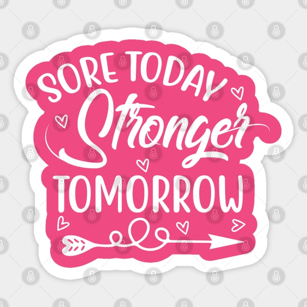 Sore Today Stronger Tomorrow Sticker by Mi Bonita Designs